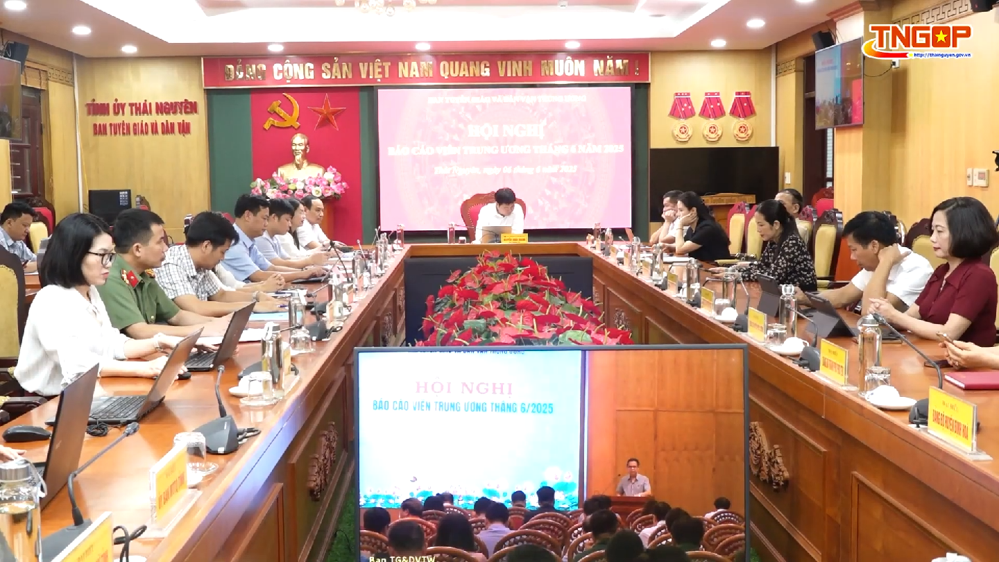 Hội nghị báo cáo viên Trung ương tháng 6/2025