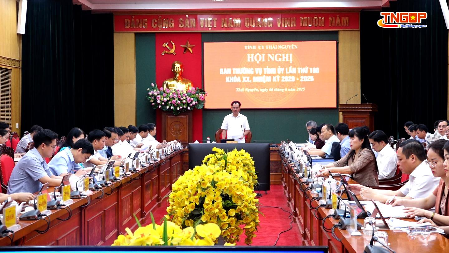 Hội nghị Ban Thường vụ Tỉnh ủy lần thứ 100, khóa XX, nhiệm kỳ 2020 - 2025